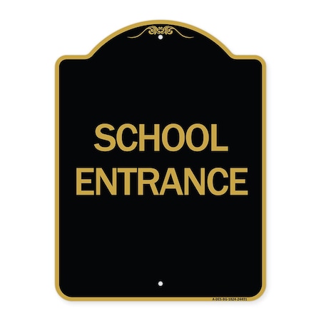 Signmission Designer Series Sign-School Entrance, Black & Gold Aluminum Architectural Sign, 18" H, BG-1824-24451 A-DES-BG-1824-24451